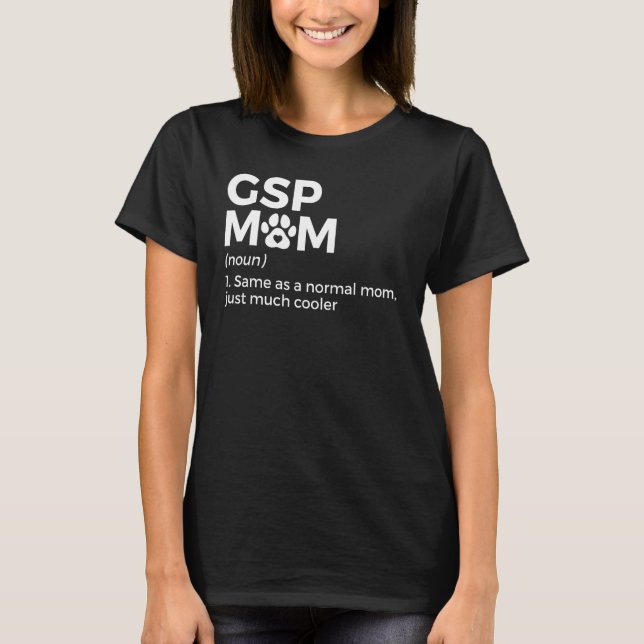 T-shirt GSP Maman Définition Allemand Pointer Dog (Devant)