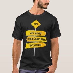 T-shirt GTFO Anti-Vaxxers Changement Climatique Deniers Fl