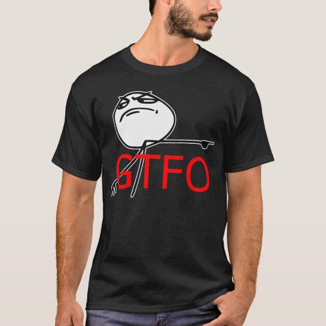 T-shirt GTFO sortent le visage Meme comique de rage de (Devant)