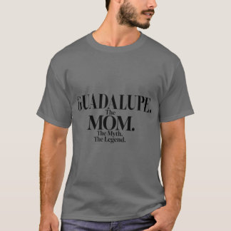 T-shirt Guadalupehe Momhe Mythe Légende Guadalupe Nom Amus
