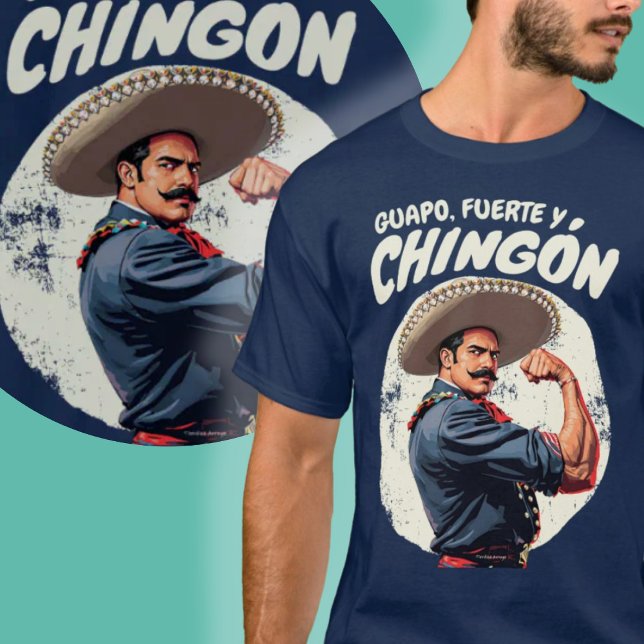T-shirt Guapo, Fuerte, y Chingón Mexicano Spanish Retro (Guapo, Fuerte, y Chingón Mexicano Spanish Retro T-Shirt.)