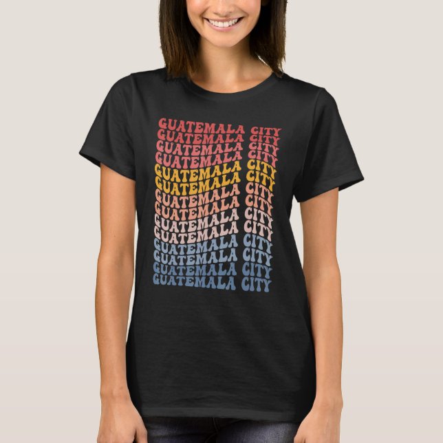 T-shirt Guatemala City City Groovy Retro (Devant)