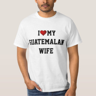T-SHIRT GUATEMALA : J'AIME MA FEMME GUATEMALTÈQUE