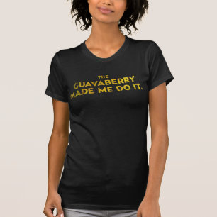 T-shirt Guavaberry m'a incité à le faire