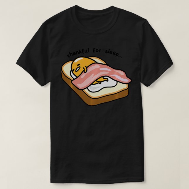 T-shirt Gudetama Merci Pour Le Toasty Du Sommeil  (Design devant)