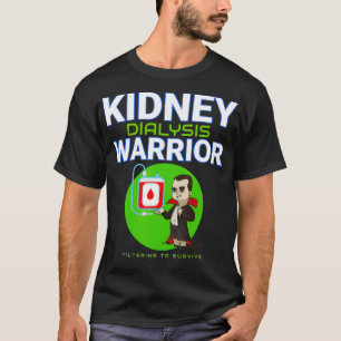 T-shirt Guerrier de dialyse rénale Hémodialyse patient sur
