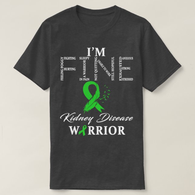 T-shirt Guerrier de la maladie du rein Im Fine (Design devant)