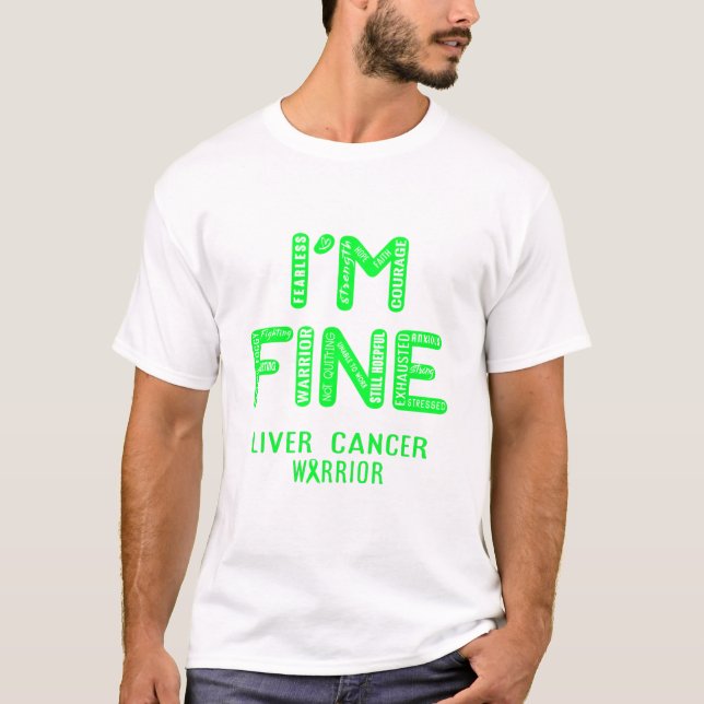 T-shirt Guerrier du cancer du foie - JE SUIS FINE (Devant)