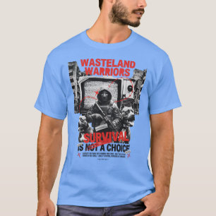 T-shirt Guerriers de la Terre Dévastée – La Survie N'est P