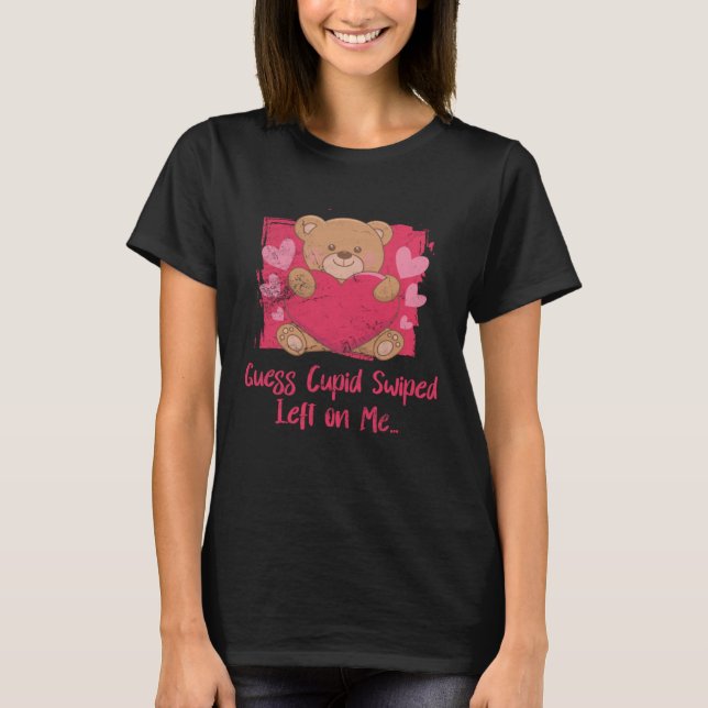 T-shirt Guess Cupid Swiped Left on Me Funny Valentines Day (Devant)