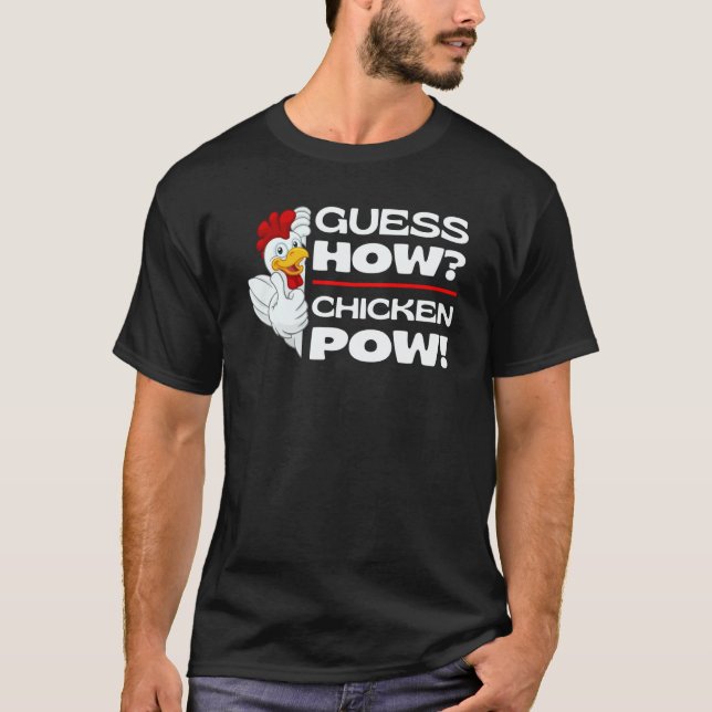 T-shirt Guess How Chicken Pow  Chickens Jokes Chicken Meme (Devant)