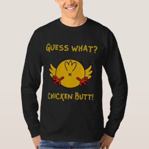 T-shirt Guess What Chicken Butt Chicken