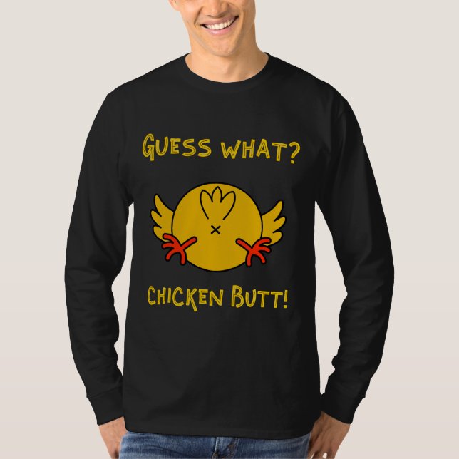 T-shirt Guess What Chicken Butt Chicken (Devant)