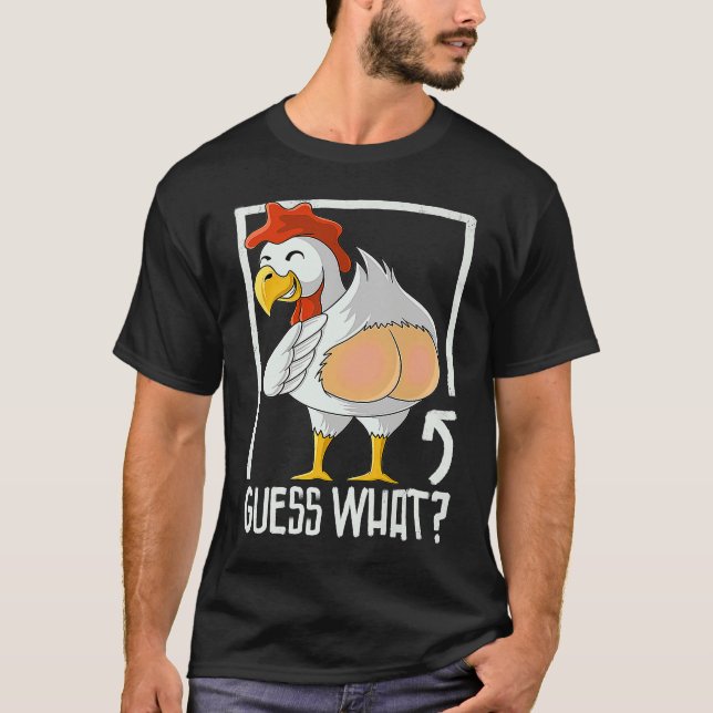 T-shirt guess what chicken butt farmer chicken (Devant)