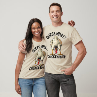T-shirt Guess What? Chicken Butt! Funny Joke Meme Rooster