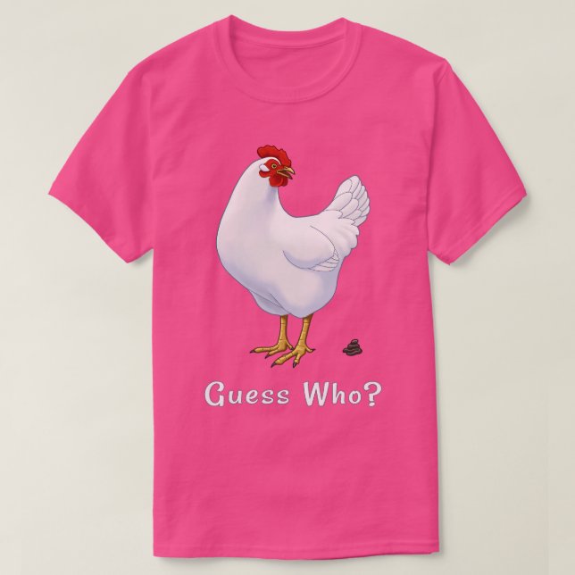 T-shirt Guess What Chicken Butt Guess Who Chicken (Design devant)