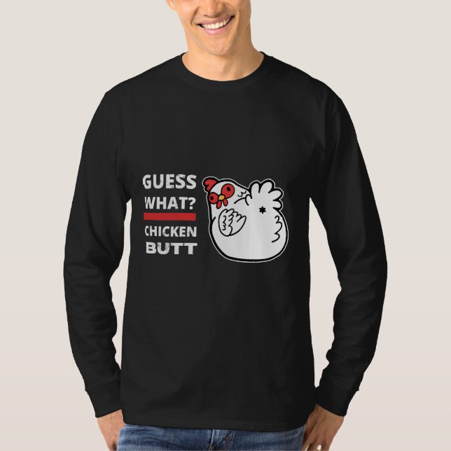T-shirt Guess What Chicken Butt Humor   (Devant)