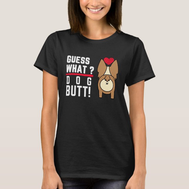 T-shirt Guess What Dog Butt Black Fun and Humour (Devant)