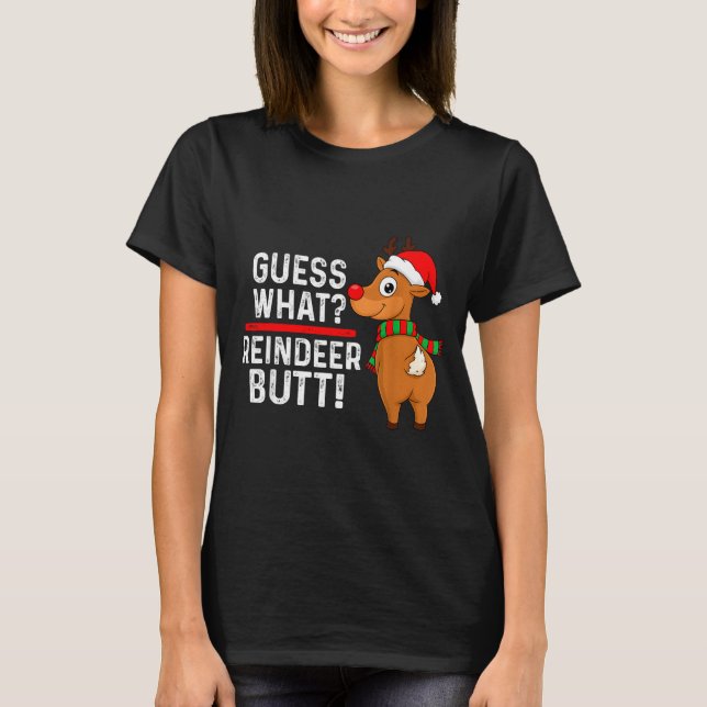 T-shirt Guess What Reindeer Butt Funny Christmas Men Reind (Devant)