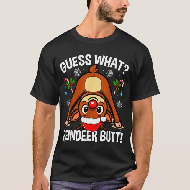 T-shirt Guess What Reindeer Butt Xmas Santa Funny Christma (Devant)