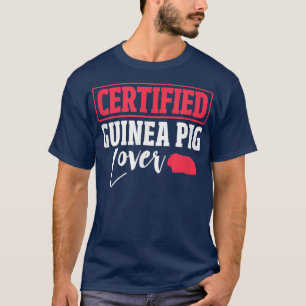 T-shirt Guinea Pig Certified Guinea Pig Lover Cavy Rodent