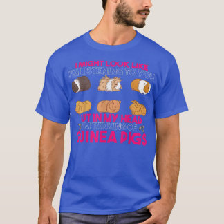T-shirt Guinea Pig Lover I'm Thinking About Guinea Pigs Pe