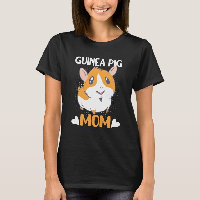 T-shirt Guinea Pig Mom Guinea Pig Guinea Pig Owner Designs (Devant)