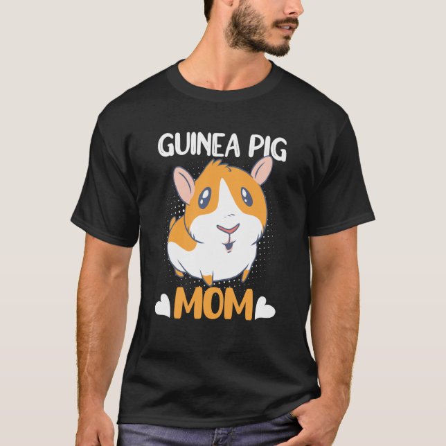 T-shirt Guinea Pig Mom Guinea Pig Guinea Pig Owner Designs (Devant)