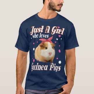 T-shirt Guinea Pigs Just A Girl Who Loves Love Guinea Pigs