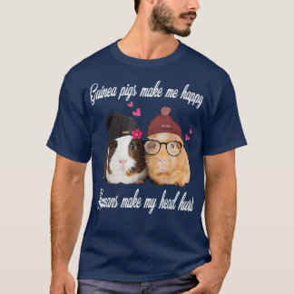 T-shirt Guinea pigs make me happy Humans make my head hurt
