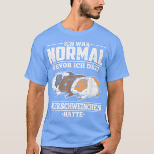 T-shirt Guinéen Cochon Ich War Normal Bevor Ich 3 Cochons