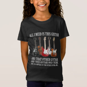 T-Shirt Guitar I Need Is This Guitar Any Musician