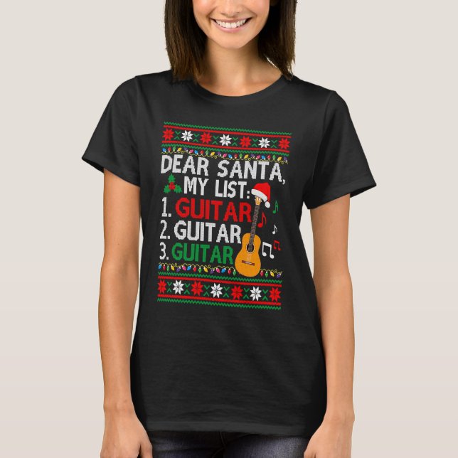 T-shirt Guitar Player Musician  Christmas List  Ugly (Devant)