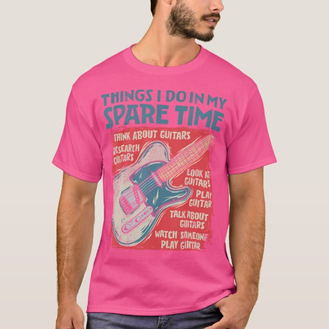 T-shirt Guitar Things I Do In My Spare Time Funny Electric (Devant)