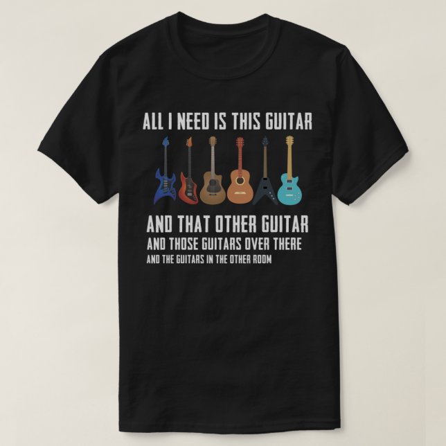 T-shirt Guitare Funny Guitarver Don J'ai besoin de toutes  (Design devant)