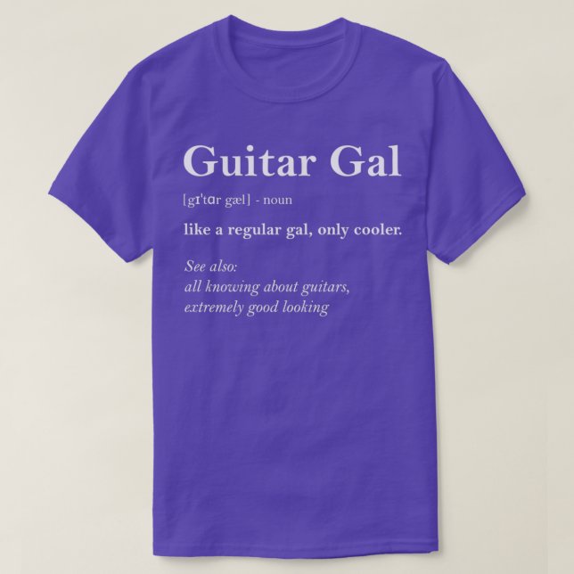 T-shirt Guitare Gal Définition Drôle Fille Guitare Cadeau  (Design devant)