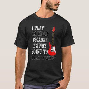 T-shirt Guitare Ne Va Pas Jouer Toute Seule  Guitare Élect