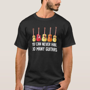 T-shirt Guitare On ne peut jamais avoir trop de guitares h