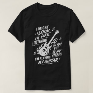 T-shirt Guitare personnalisée Je pourrais avoir l'air d'éc