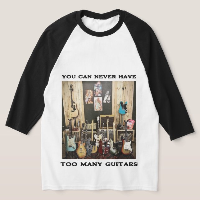 T-shirt guitare Vous ne pouvez jamais avoir trop d (Poser)