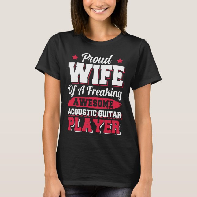 T-shirt Guitarist Musician Acoustic Guitar Player Wife (Devant)