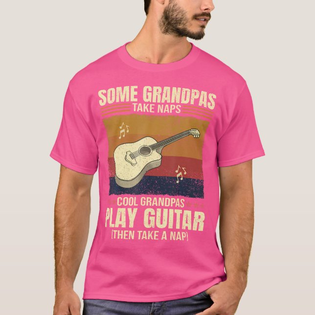 T-shirt Guitariste Certains Grandpas Prendre Naps Cool Gra (Devant)