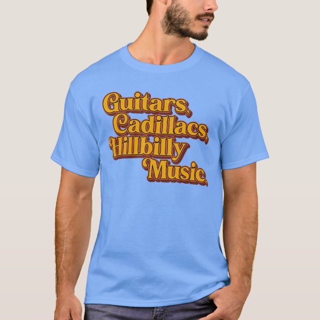T-shirt Guitars Cadillacs Hillbilly Music Apparel girl gir (Devant)