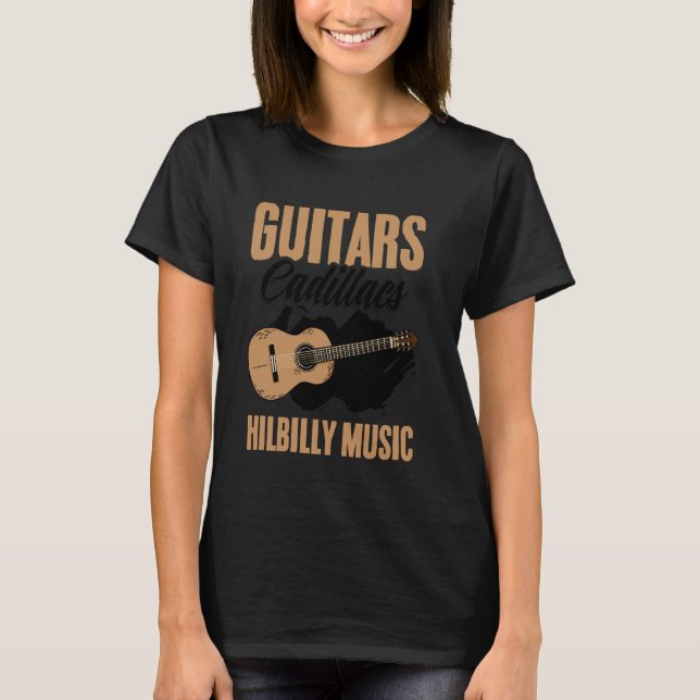 T-shirt Guitars Cadillacs Hillbilly Music Western Country  (Devant)