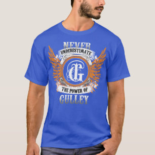 T-shirt Gulley Name Shirt Ne Sous-Estime Jamais La Puissan