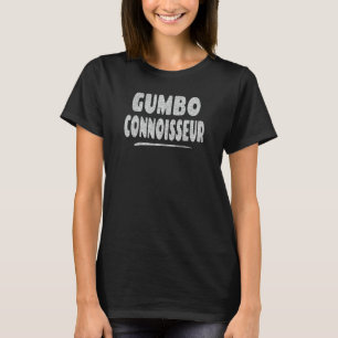 T-shirt Gumbo Connoisseur - Amateur de cuisine Cajun