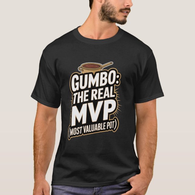 T-shirt Gumbo le vrai MVP (Pot le plus précieux) (Devant)