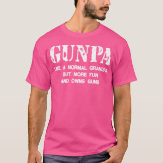T-shirt Gunpa Comme Un Grand-Père Normal Mais Plus Amusant