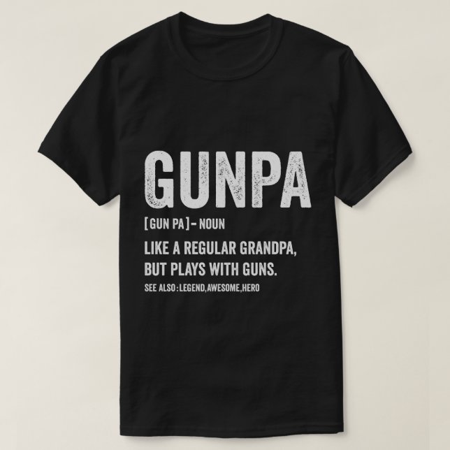 T-shirt Gunpa Comme Un Grand-Père Normal Mais Plus Amusant (Design devant)