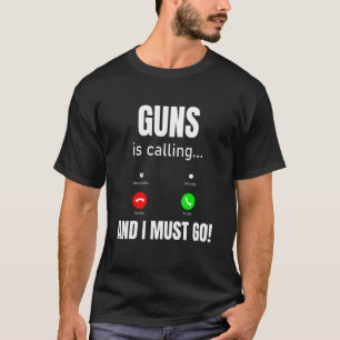T-shirt Guns Appelle Et Je Dois Y Aller